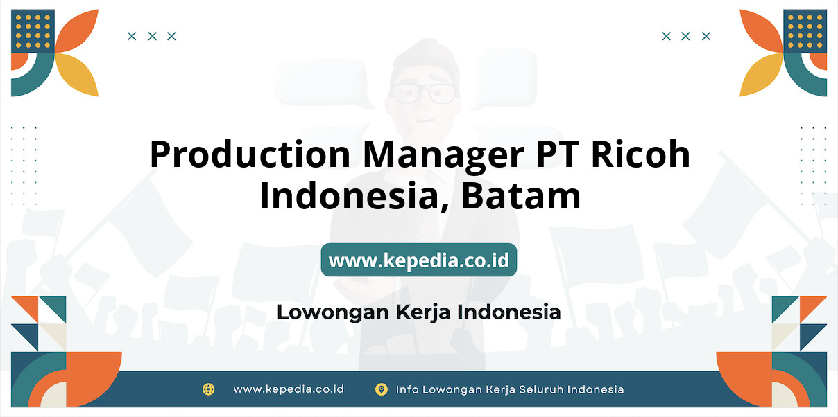 Lowongan Kerja Production Manager PT Ricoh Indonesia di Batam