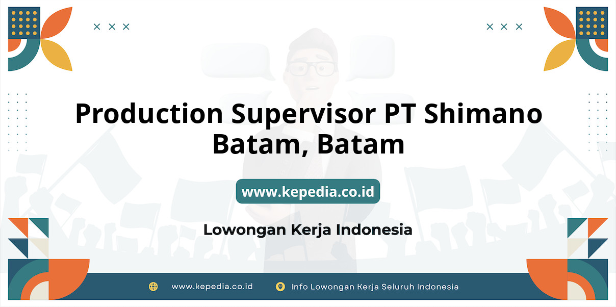 Lowongan Kerja Production Supervisor PT Shimano Batam di Batam