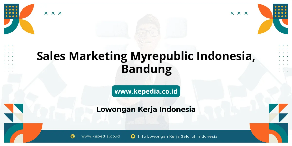 Lowongan Kerja Sales Marketing MYREPUBLIC Indonesia di Bandung Lowongan Kerja Sales Marketing MYREPUBLIC Indonesia di Bandung
