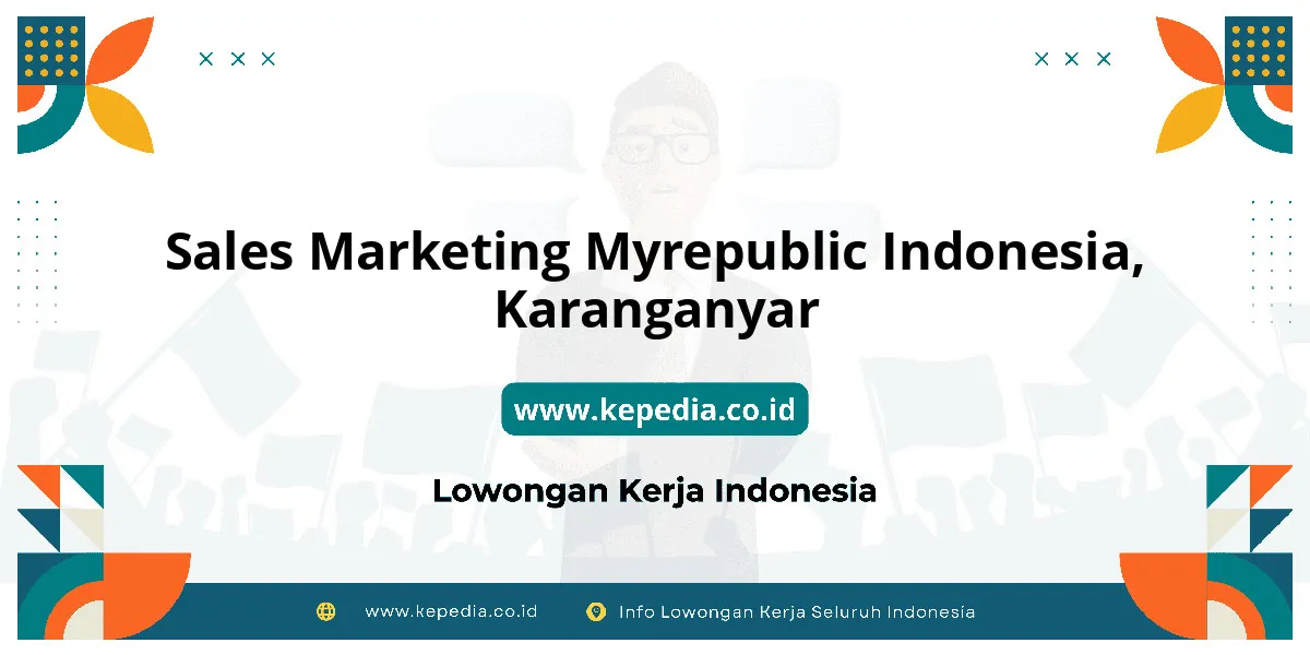 Lowongan Kerja Sales Marketing MYREPUBLIC Indonesia di Karanganyar Lowongan Kerja Sales Marketing MYREPUBLIC Indonesia di Karanganyar