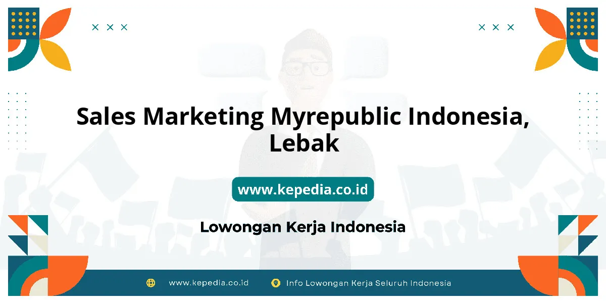 Lowongan Kerja Sales Marketing MYREPUBLIC Indonesia di Lebak