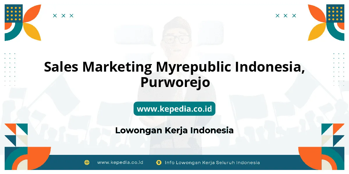 Lowongan Kerja Sales Marketing MYREPUBLIC Indonesia di Purworejo Lowongan Kerja Sales Marketing MYREPUBLIC Indonesia di Purworejo