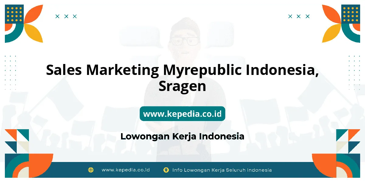 Lowongan Kerja Sales Marketing MYREPUBLIC Indonesia di Sragen Lowongan Kerja Sales Marketing MYREPUBLIC Indonesia di Sragen