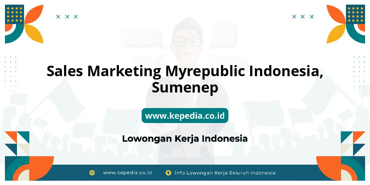 Lowongan Kerja Sales Marketing MYREPUBLIC Indonesia di Sumenep Lowongan Kerja Sales Marketing MYREPUBLIC Indonesia di Sumenep