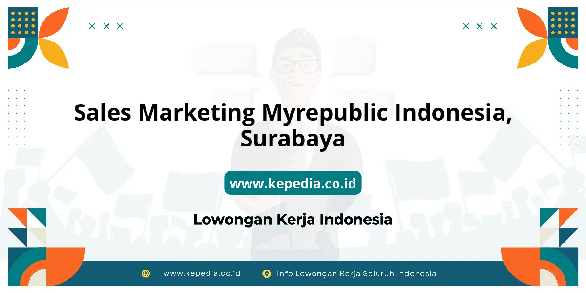 Lowongan Kerja Sales Marketing MYREPUBLIC Indonesia di Surabaya Lowongan Kerja Sales Marketing MYREPUBLIC Indonesia di Surabaya