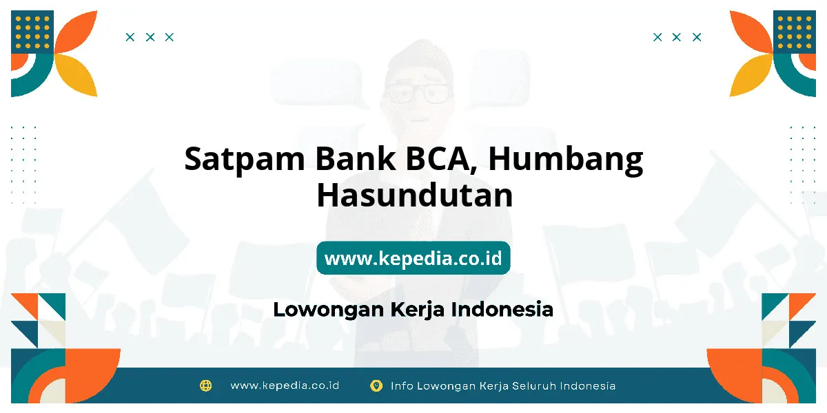 Lowongan Kerja Satpam BANK BCA di Humbang Hasundutan Lowongan Kerja Satpam BANK BCA di Humbang Hasundutan