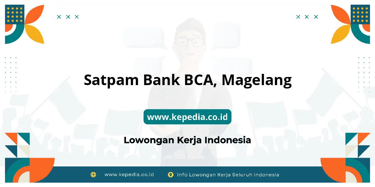 Lowongan Kerja Satpam BANK BCA di Magelang