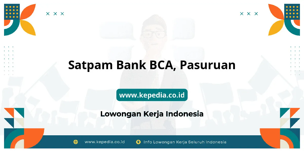 Lowongan Kerja Satpam BANK BCA di Pasuruan Lowongan Kerja Satpam BANK BCA di Pasuruan