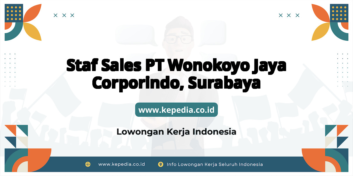 Lowongan Kerja Staf Sales PT Wonokoyo Jaya Corporindo di Surabaya