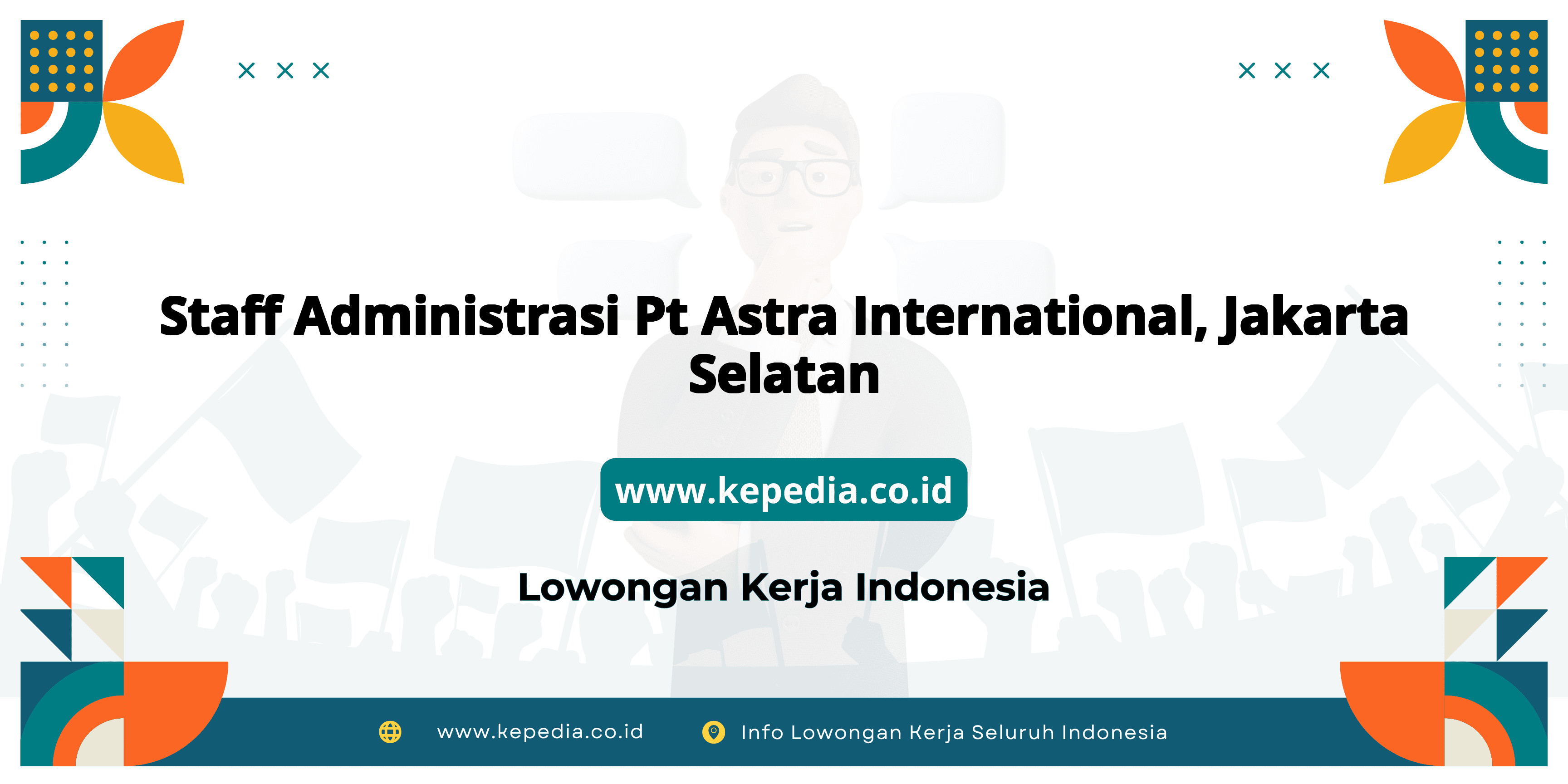 Lowongan Staff Administrasi PT Astra International, Jakarta Selatan 2025