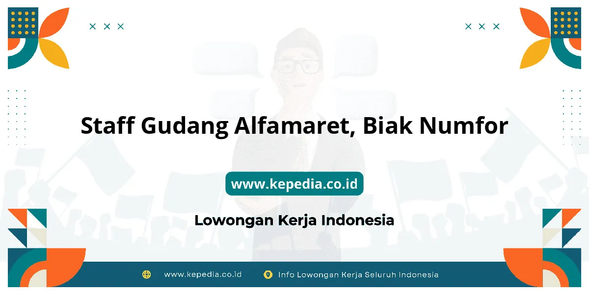 Lowongan Kerja Staff Gudang Alfamaret di Biak Numfor Lowongan Kerja Staff Gudang Alfamaret di Biak Numfor