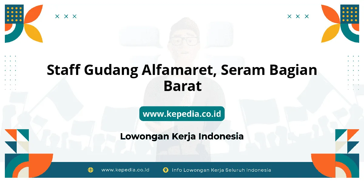 Lowongan Kerja Staff Gudang Alfamaret di Seram Bagian Barat Lowongan Kerja Staff Gudang Alfamaret di Seram Bagian Barat