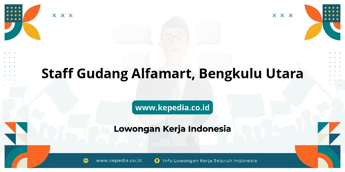 Lowongan Kerja Staff Gudang Alfamart di Bengkulu Utara