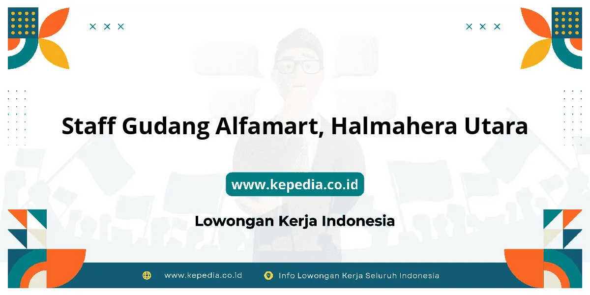 Lowongan Kerja Staff Gudang Alfamart di Halmahera Utara