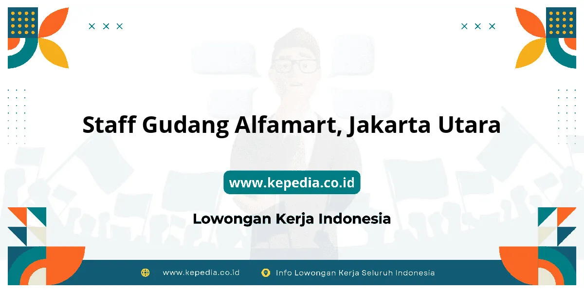 Lowongan Kerja Staff Gudang Alfamart di Jakarta Utara Lowongan Kerja Staff Gudang Alfamart di Jakarta Utara