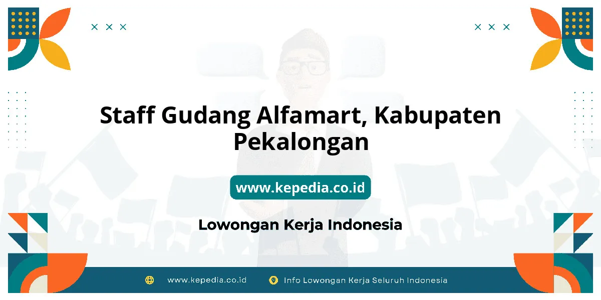Lowongan Kerja Staff Gudang Alfamart di Kabupaten Pekalongan Lowongan Kerja Staff Gudang Alfamart di Kabupaten Pekalongan
