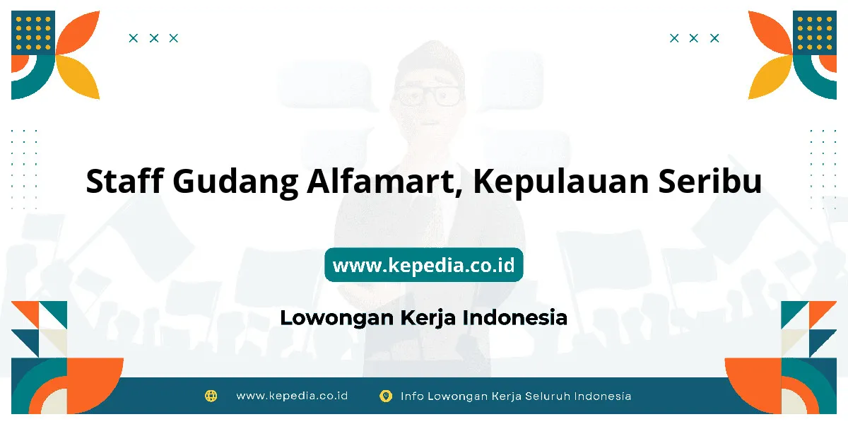 Lowongan Kerja Staff Gudang Alfamart di Kepulauan Seribu Lowongan Kerja Staff Gudang Alfamart di Kepulauan Seribu