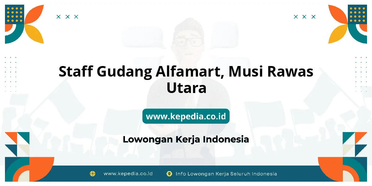 Lowongan Kerja Staff Gudang Alfamart di Musi Rawas Utara