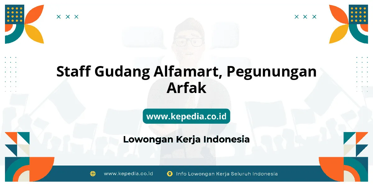 Lowongan Kerja Staff Gudang Alfamart di Pegunungan Arfak Lowongan Kerja Staff Gudang Alfamart di Pegunungan Arfak