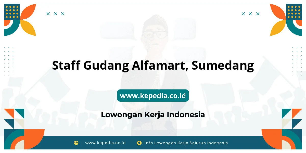 Lowongan Kerja Staff Gudang Alfamart di Sumedang Lowongan Kerja Staff Gudang Alfamart di Sumedang