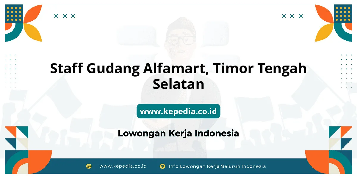 Lowongan Kerja Staff Gudang Alfamart di Timor Tengah Selatan