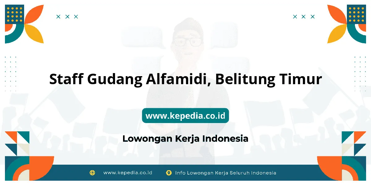 Lowongan Kerja Staff Gudang Alfamidi di Belitung Timur