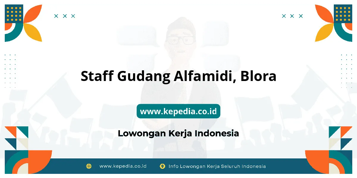 Lowongan Kerja Staff Gudang Alfamidi di Blora Lowongan Kerja Staff Gudang Alfamidi di Blora