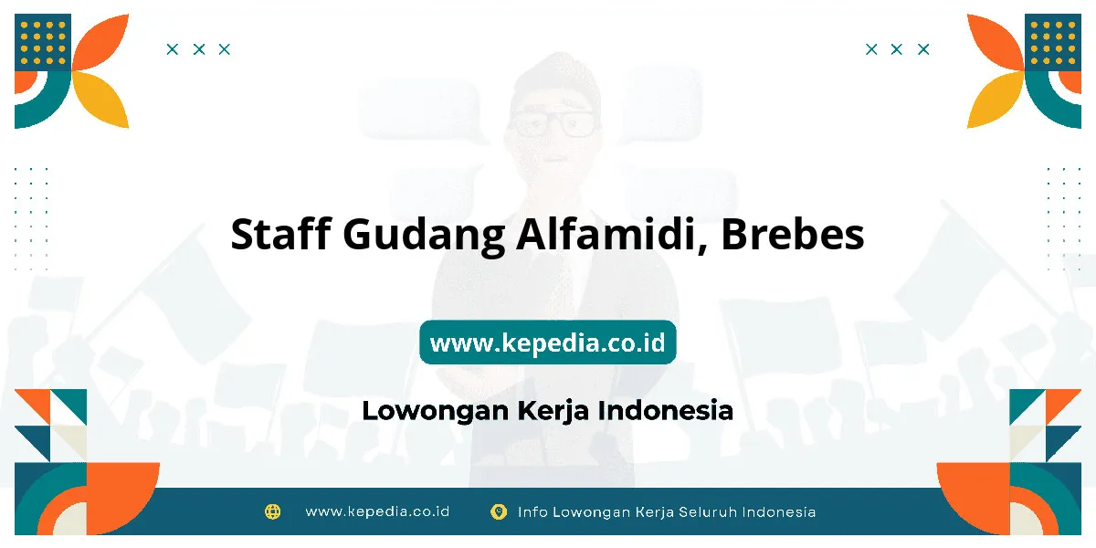 Lowongan Kerja Staff Gudang Alfamidi di Brebes Lowongan Kerja Staff Gudang Alfamidi di Brebes