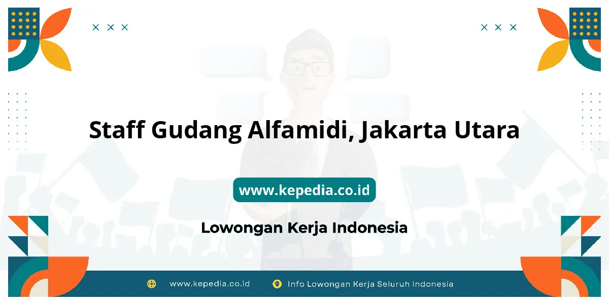 Lowongan Kerja Staff Gudang Alfamidi di Jakarta Utara