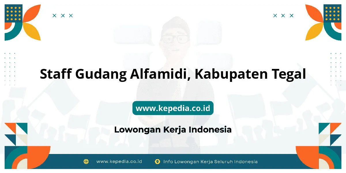 Lowongan Kerja Staff Gudang Alfamidi di Kabupaten Tegal Lowongan Kerja Staff Gudang Alfamidi di Kabupaten Tegal