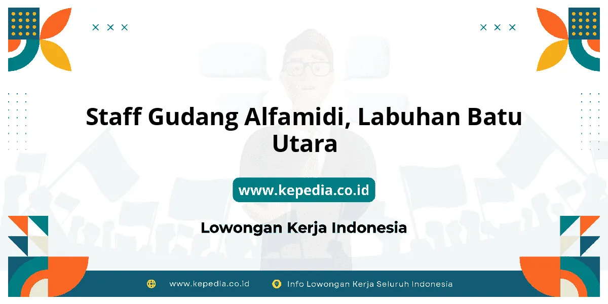 Lowongan Kerja Staff Gudang Alfamidi di Labuhan Batu Utara Lowongan Kerja Staff Gudang Alfamidi di Labuhan Batu Utara