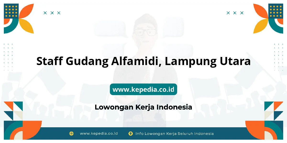 Lowongan Kerja Staff Gudang Alfamidi di Lampung Utara Lowongan Kerja Staff Gudang Alfamidi di Lampung Utara