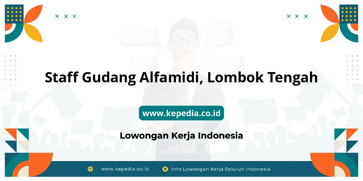 Lowongan Kerja Staff Gudang Alfamidi di Lombok Tengah Lowongan Kerja Staff Gudang Alfamidi di Lombok Tengah
