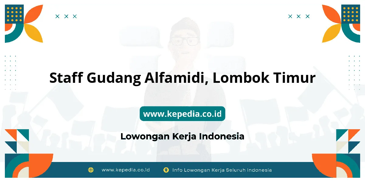 Lowongan Kerja Staff Gudang Alfamidi di Lombok Timur Lowongan Kerja Staff Gudang Alfamidi di Lombok Timur