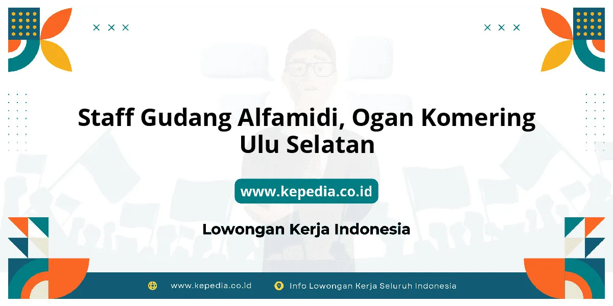 Lowongan Kerja Staff Gudang Alfamidi di Ogan Komering Ulu Selatan