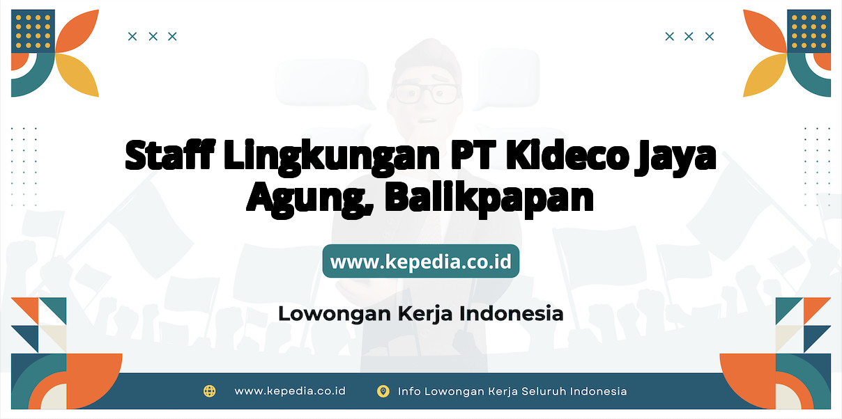 Lowongan Kerja Staff Lingkungan PT Kideco Jaya Agung di Balikpapan