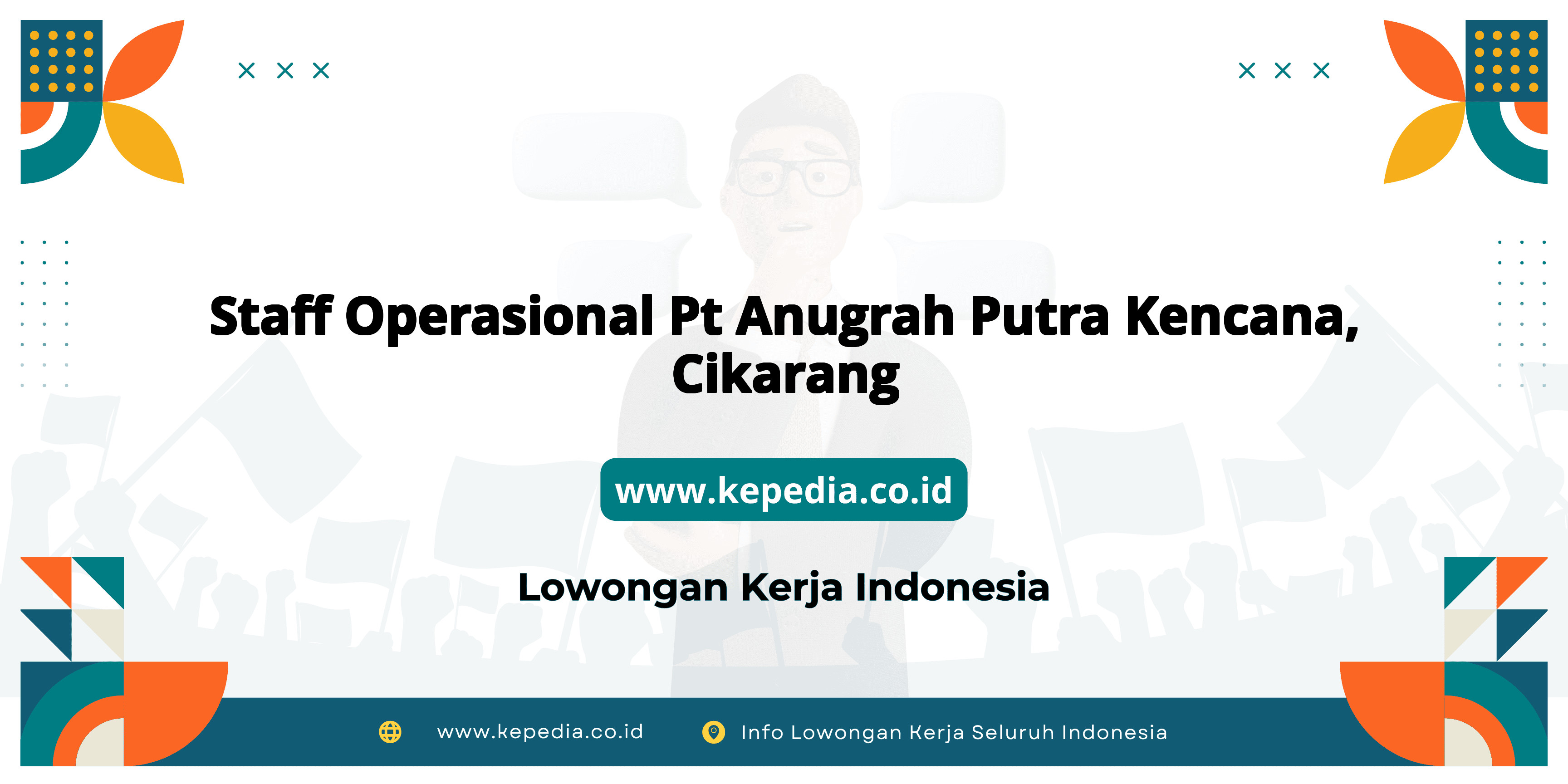 Lowongan Kerja Staff Operasional PT Anugrah Putra Kencana, Cikarang