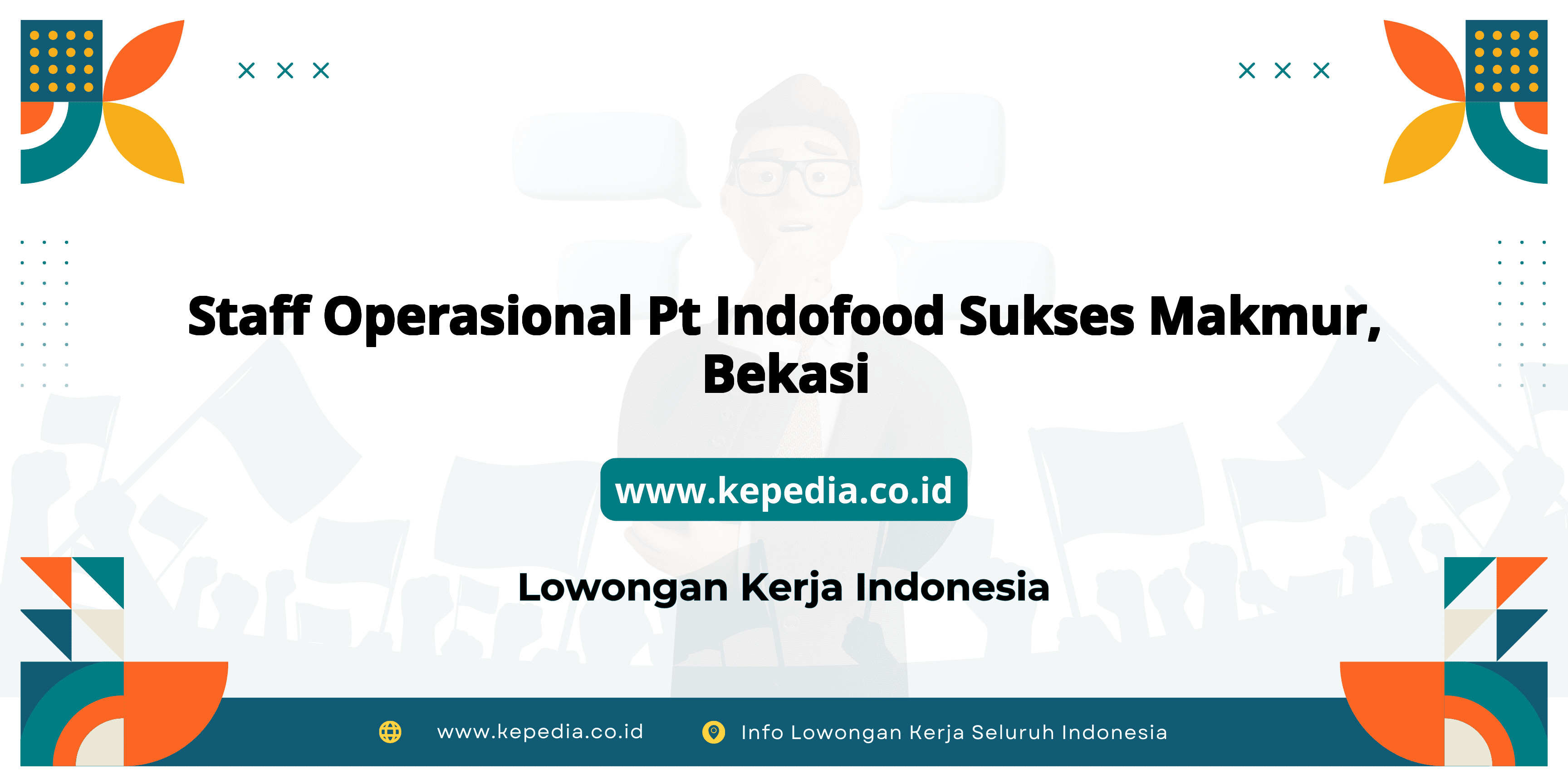 Panduan Lengkap Staff Operasional PT Indofood Sukses Makmur, Bekasi 2025