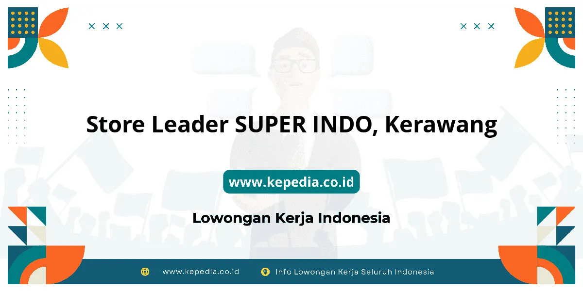 Lowongan Kerja Store Leader SUPER INDO di Kerawang