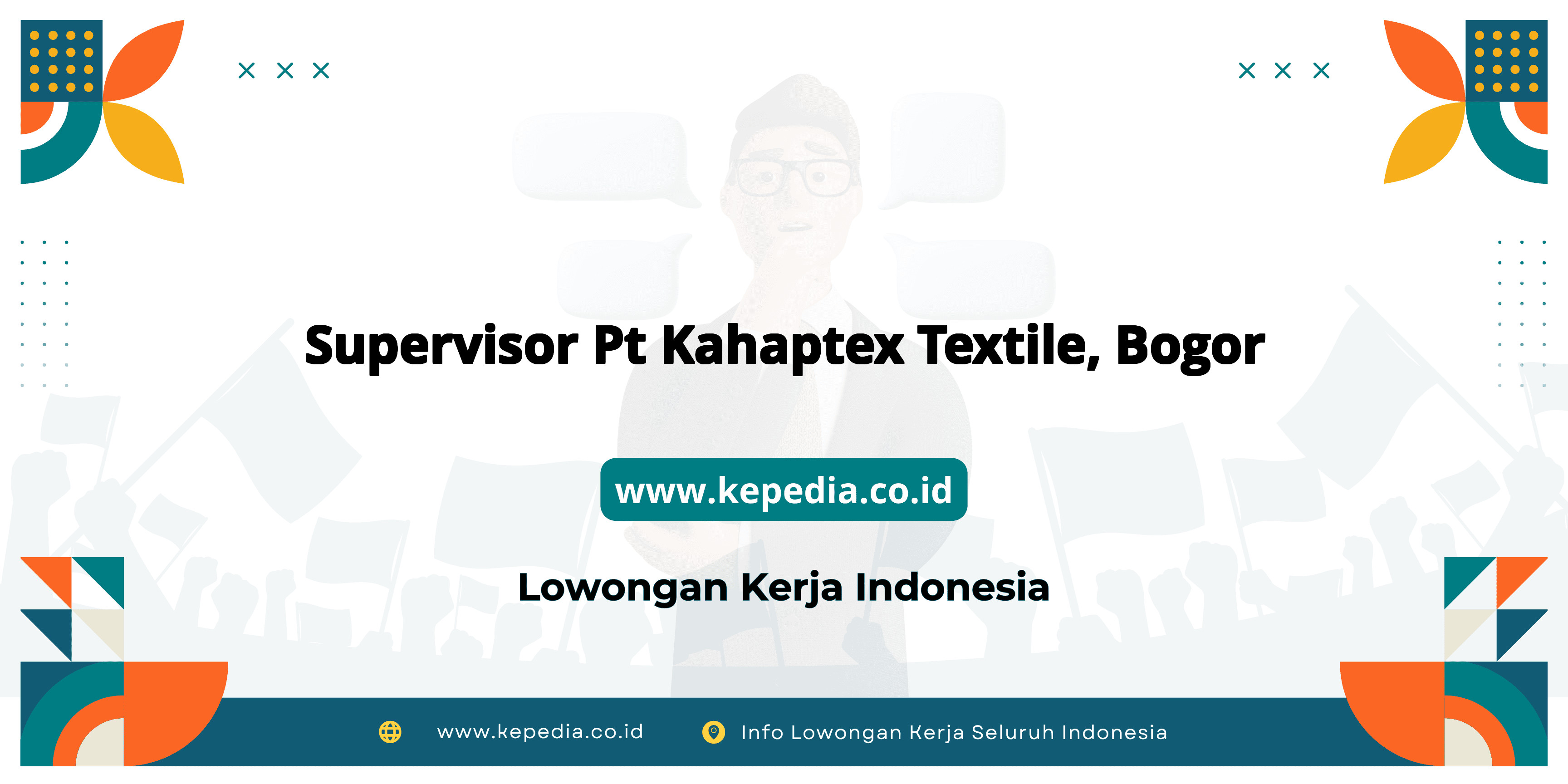 Info Terbaru Lowongan Supervisor PT Kahaptex Textile Bogor 2025