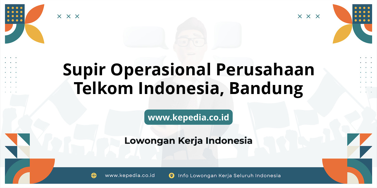 Lowongan Kerja Supir Operasional PERUSAHAAN Telkom Indonesia di Bandung