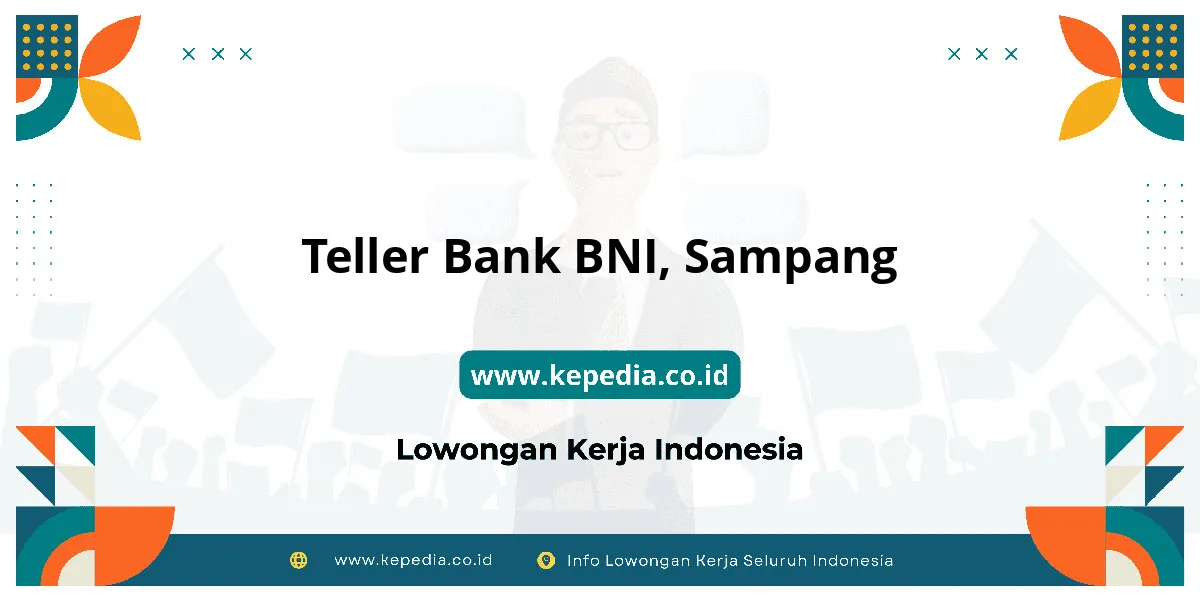 Lowongan Kerja Teller BANK BNI di Sampang Lowongan Kerja Teller BANK BNI di Sampang